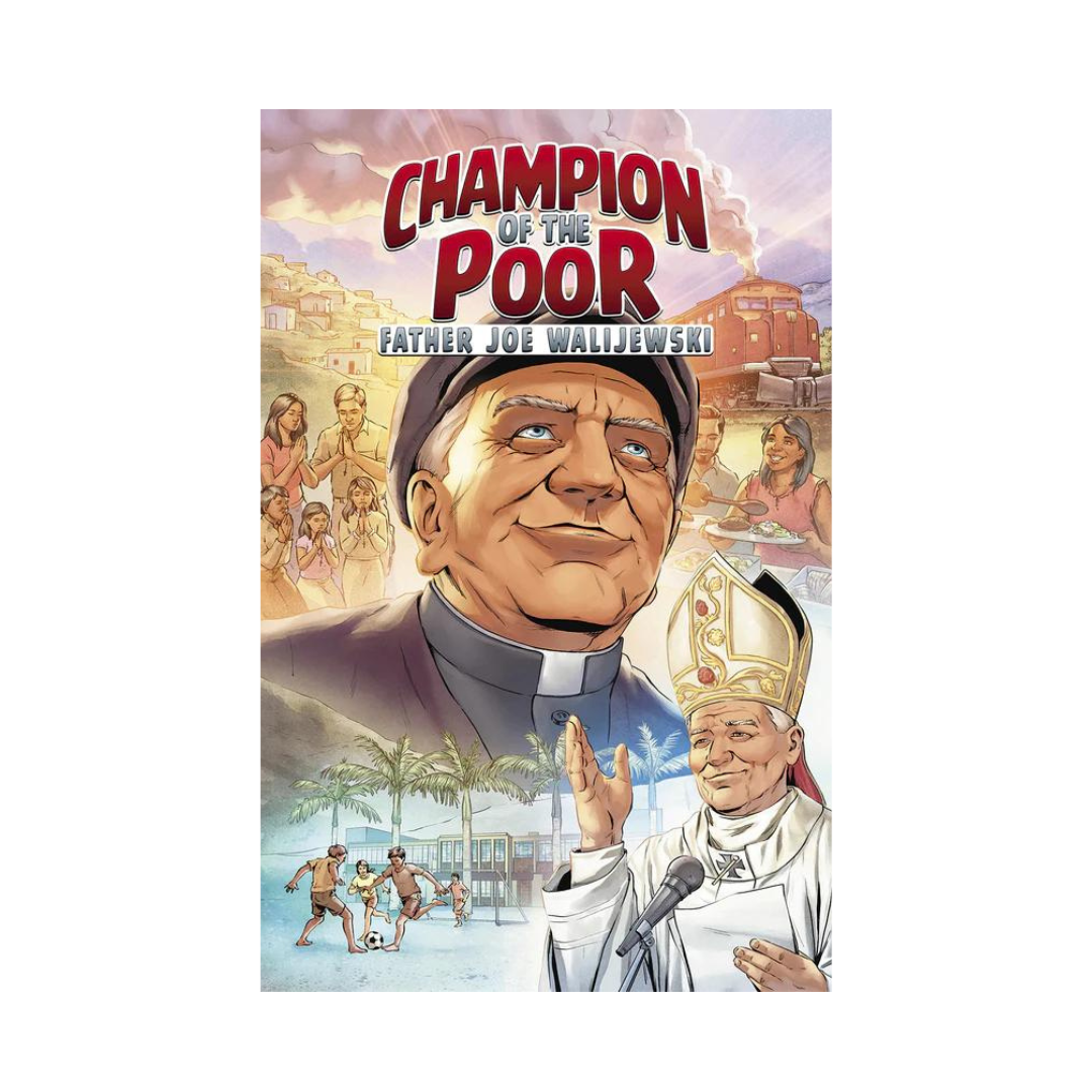 Champion of the Poor: Father Joe Walijewski